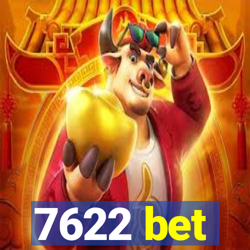 7622 bet